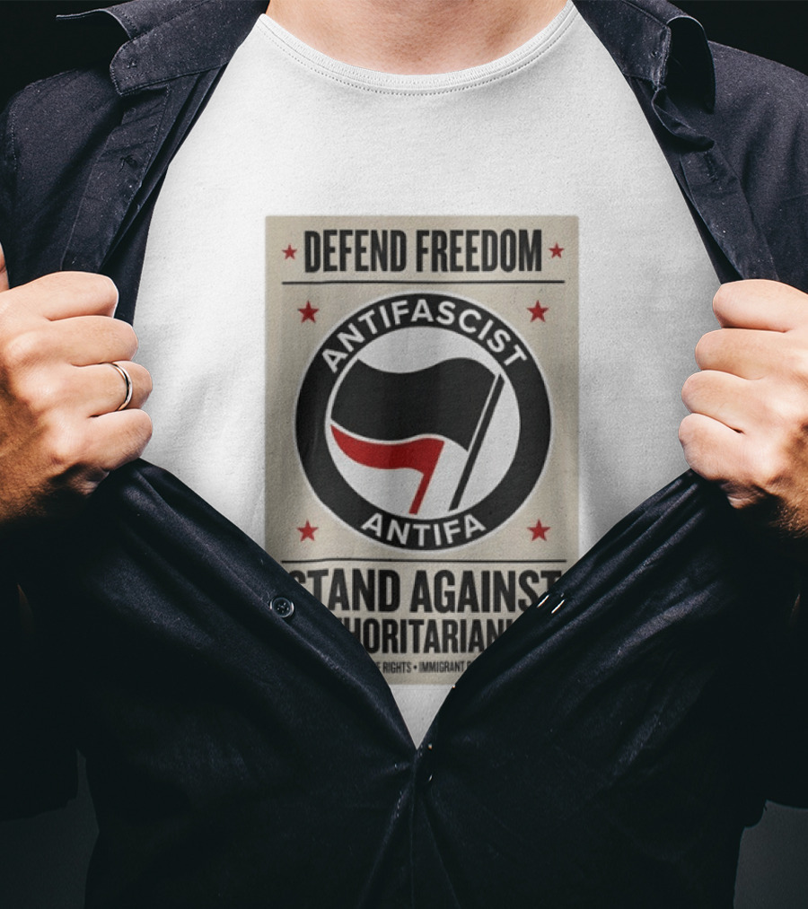 Defend Freedom Antifascist Antifa Stand Against Authoritarianism Support Bill Of Rights Immigrant Rights Solidarity T-Shirt