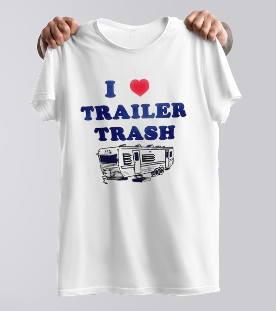 I Love Trailer Trash Heart RV Camper T-Shirt