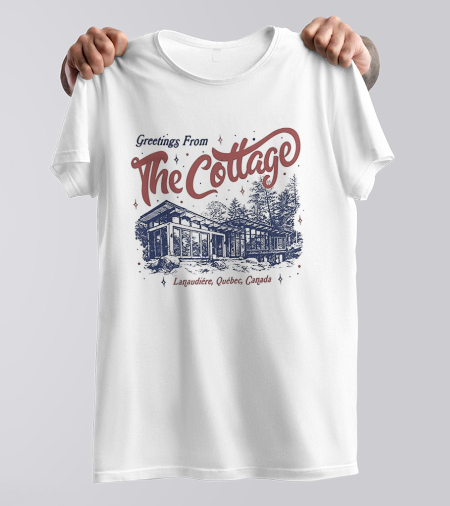 Greetings From The Cottage Lanaudière Québec Canada T-Shirt