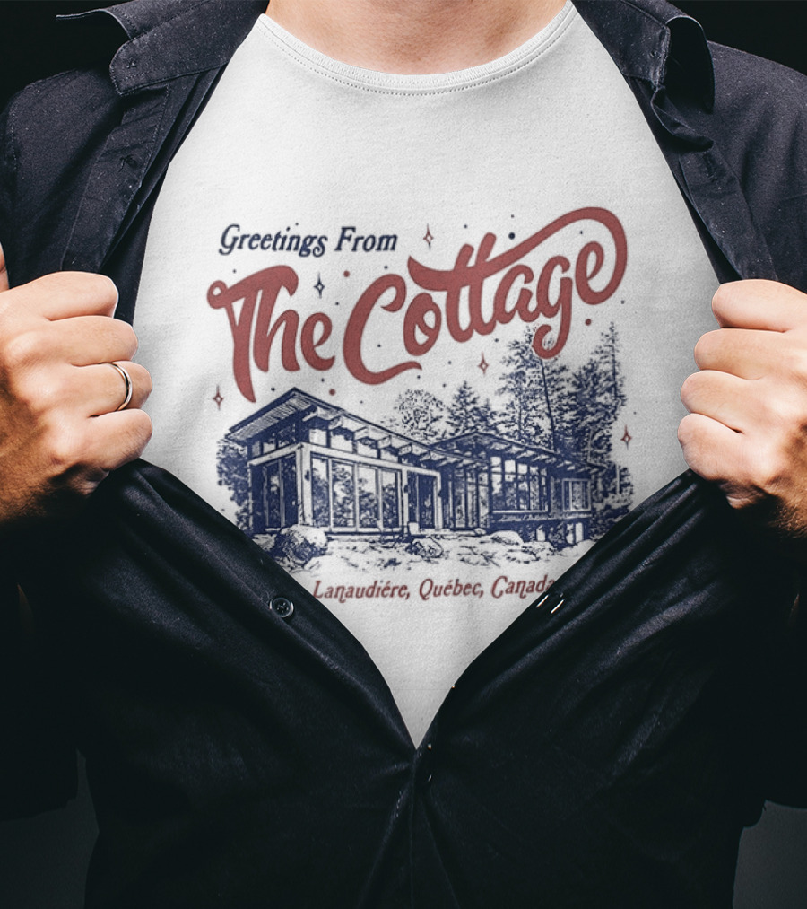Greetings From The Cottage Lanaudière Québec Canada T-Shirt