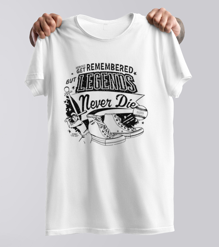 Heroes Get Remembered But Legends Never Die Classic Baseball T-Shirt