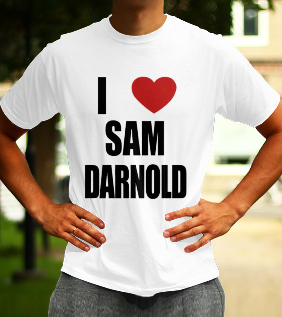 I Love Sam Darnold T-Shirt