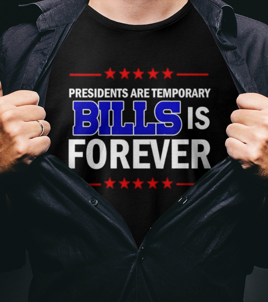 Presidents Are Temporary Bills Is Forever Red Stars Blue T-Shirt