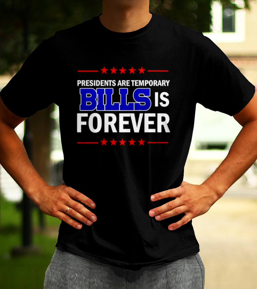 Presidents Are Temporary Bills Is Forever Red Stars Blue T-Shirt