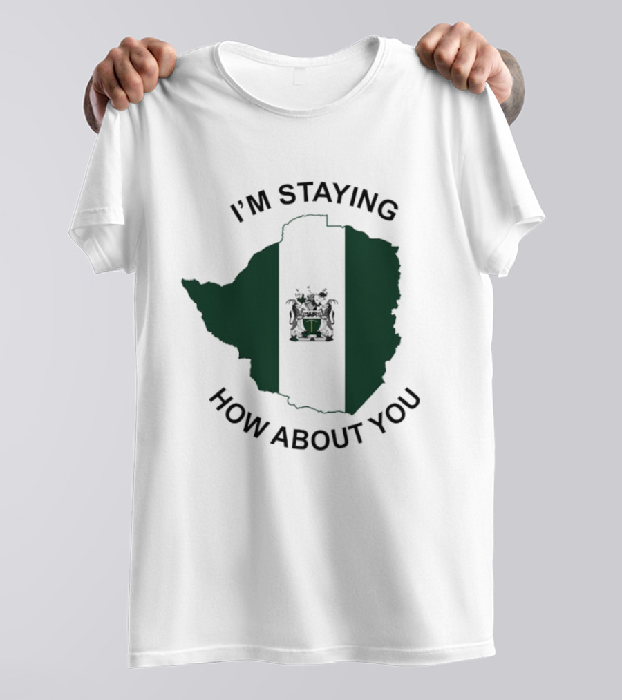 I'm Staying How About You Rhodesia Flag Map T-Shirt