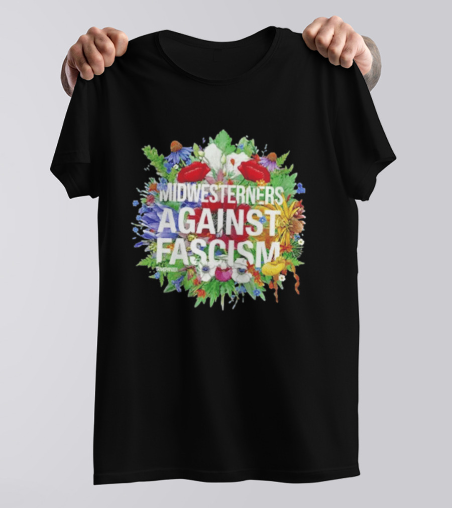 Midwesterners Against Fascism Flowers And Plants T-Shirt