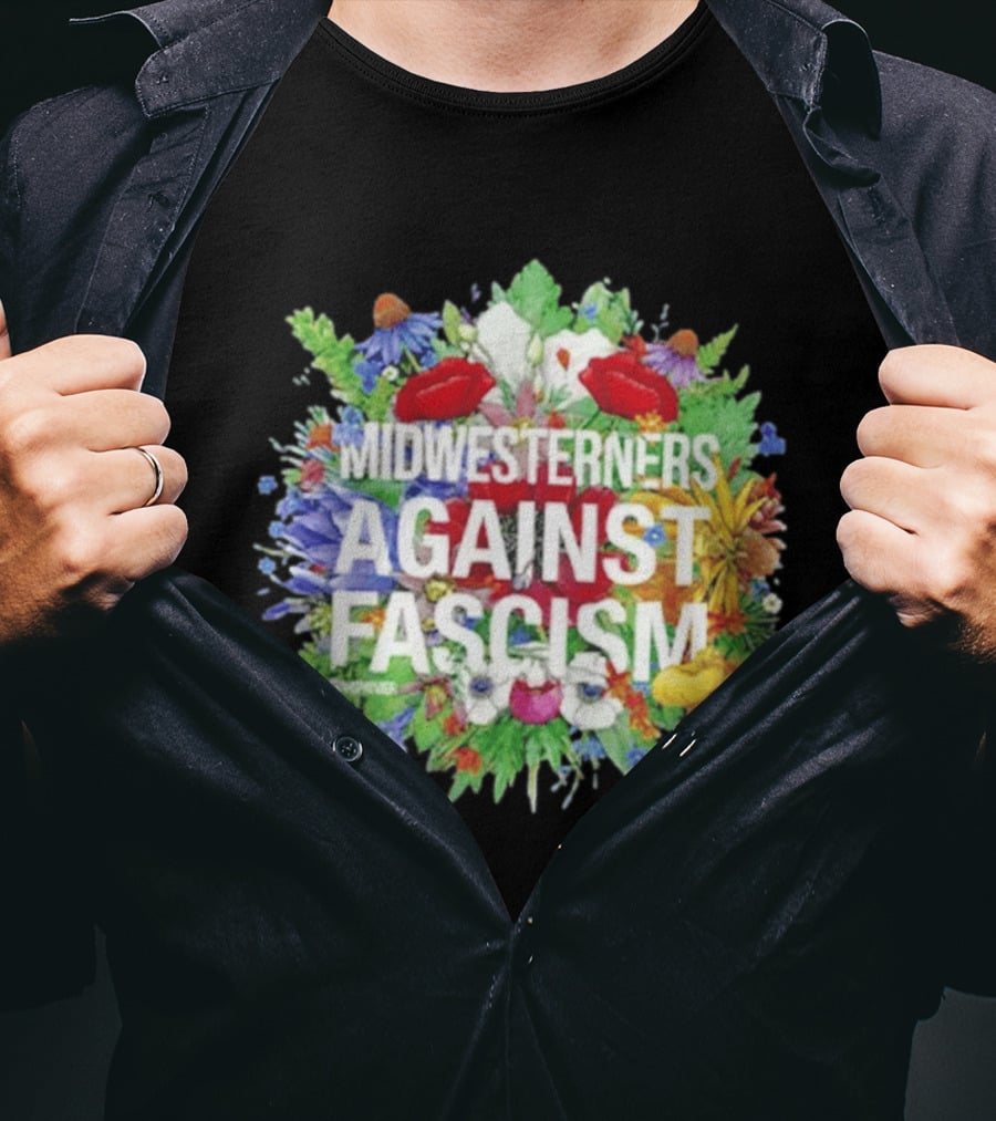 Midwesterners Against Fascism Flowers And Plants T-Shirt