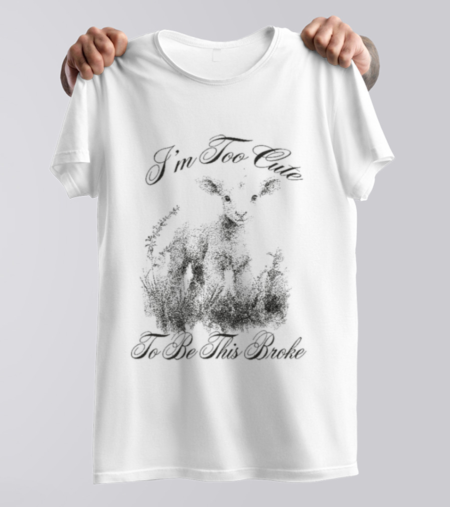 I'm Too Chic To Be This Broke Lamb T-Shirt