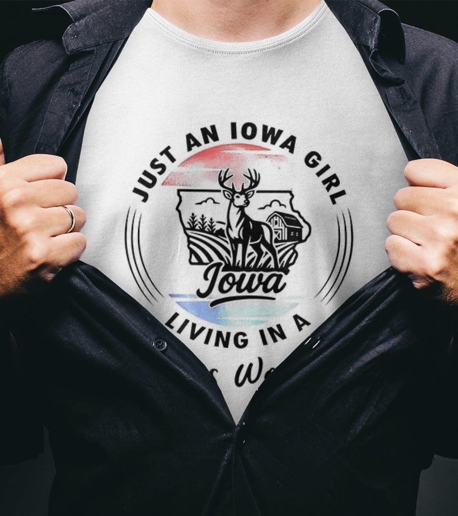 Just An Iowa Girl Iowa Living In A Texas World T-Shirt
