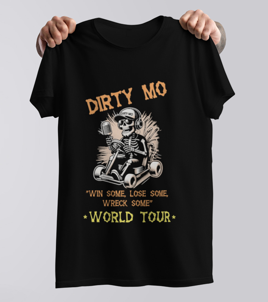 Dirty Mo Win Some Lose Some Wreck Some Skeleton World Tour T-Shirt