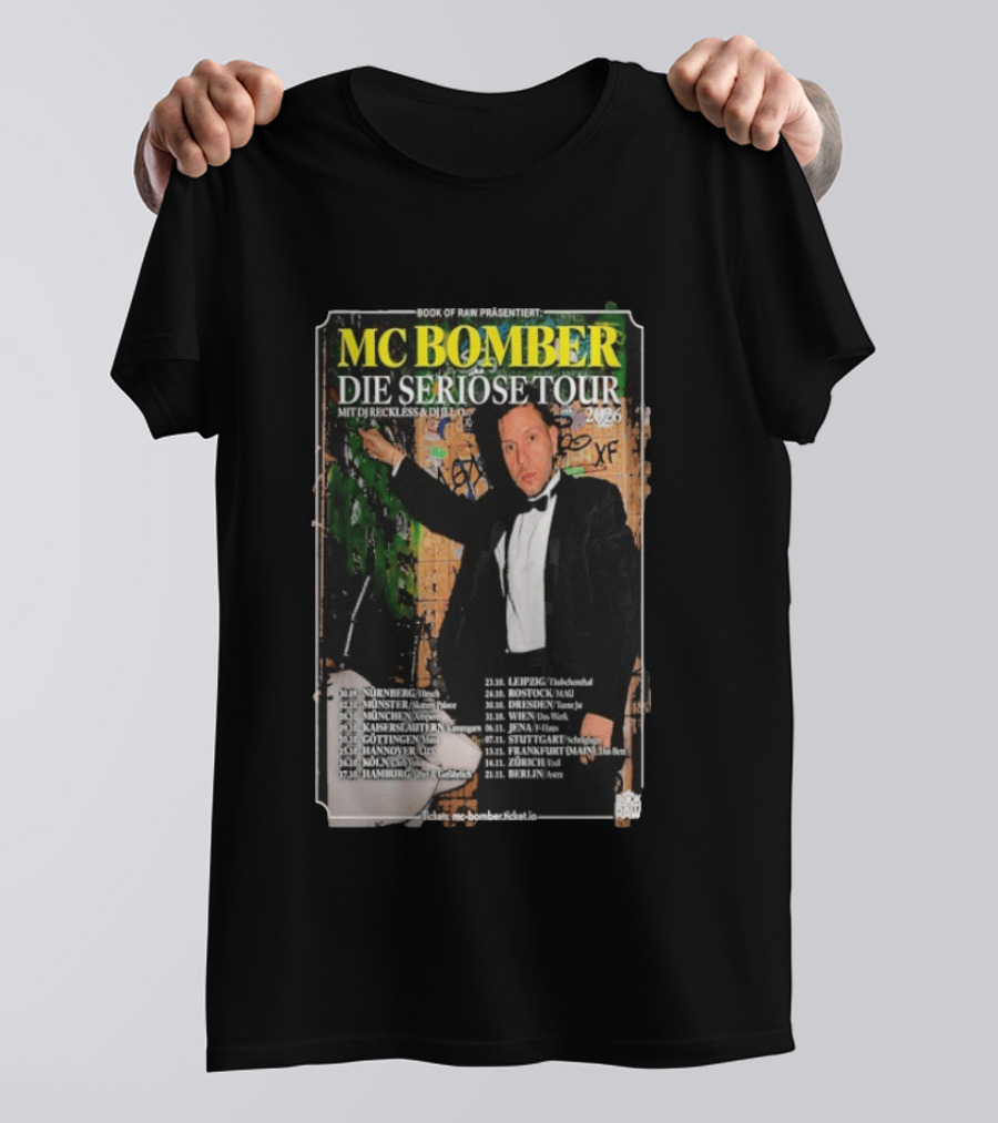 MC Bomber Die Seriose Tour 2026 Mit DJ Reckless DJ Dlex Tour Dates Book Of Raw Präsentiert T-Shirt