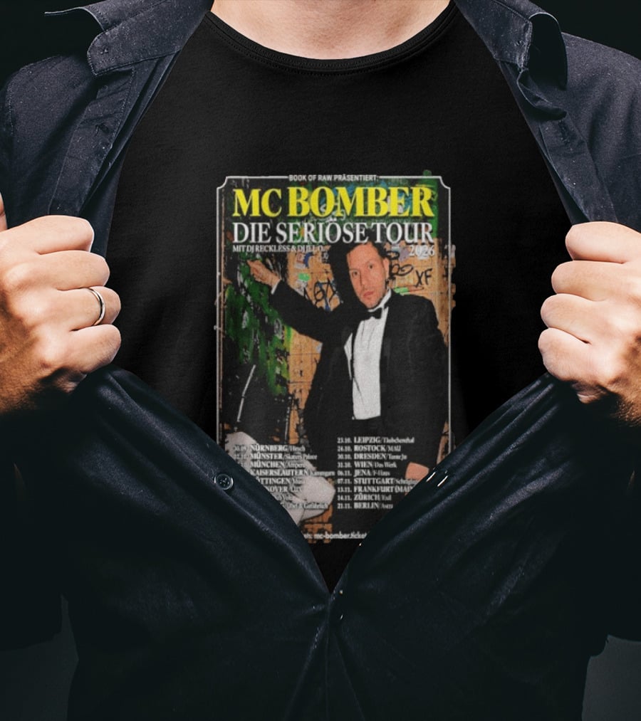 MC Bomber Die Seriose Tour 2026 Mit DJ Reckless DJ Dlex Tour Dates Book Of Raw Präsentiert T-Shirt
