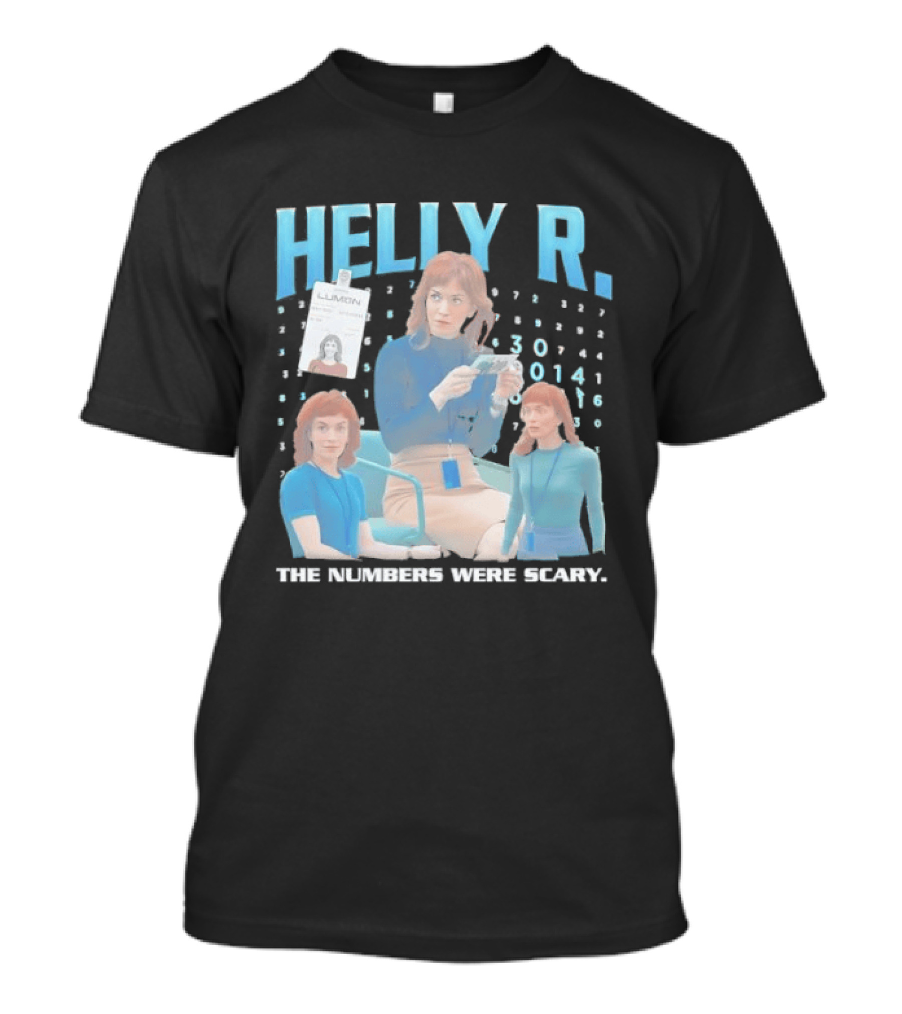 Helly R The Numbers Were Scary Severance 2014 T-Shirt