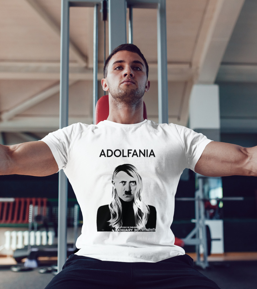 Adolfania January 30 Exclusively In Theaters T-Shirt