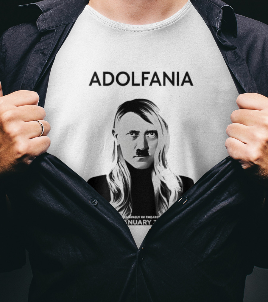 Adolfania January 30 Exclusively In Theaters T-Shirt