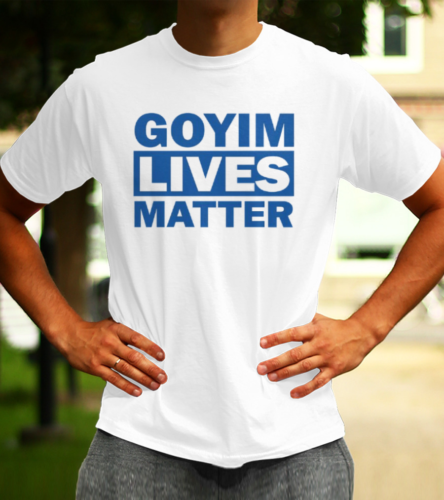 Goyim Lives Matter Blue Lettering T-Shirt