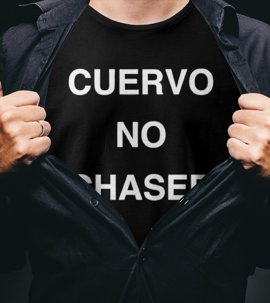 Cuervo No Chaser T-Shirt