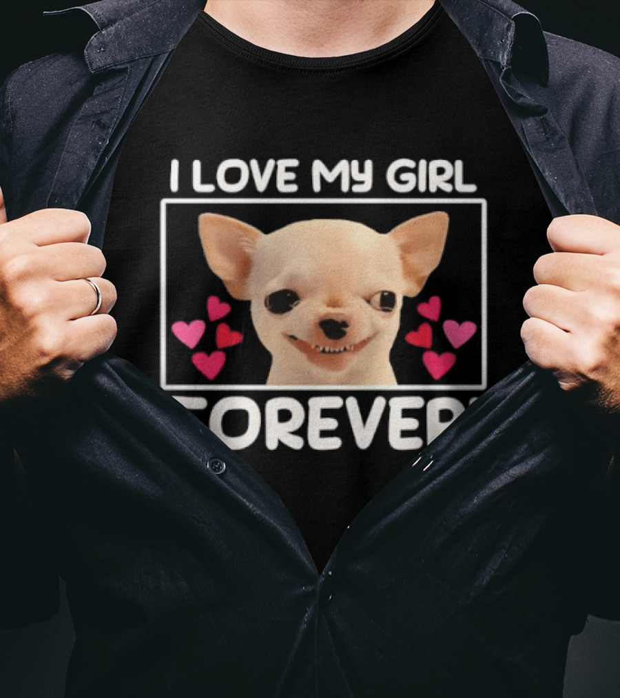 I Love My Girl Forever Chihuahua Dog Face Hearts T-Shirt
