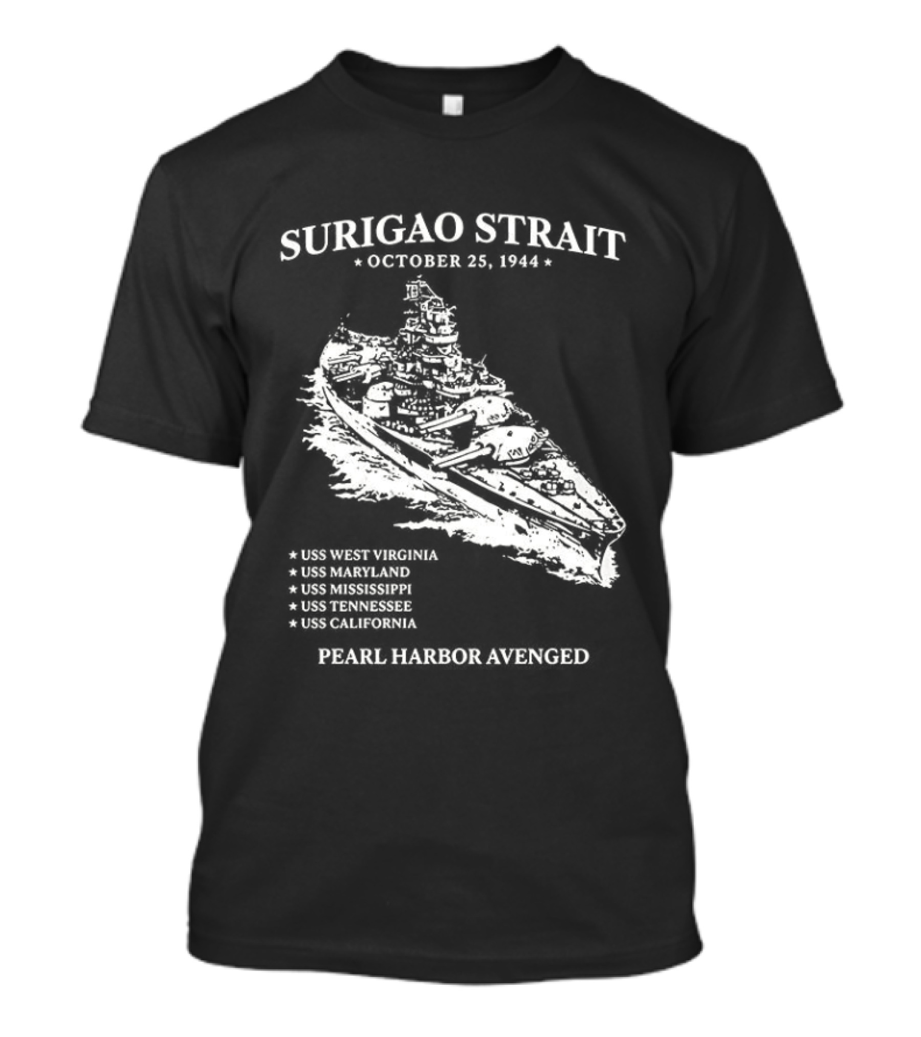 Surigao Strait October 25 1944 Pearl Harbor Avenged T-Shirt