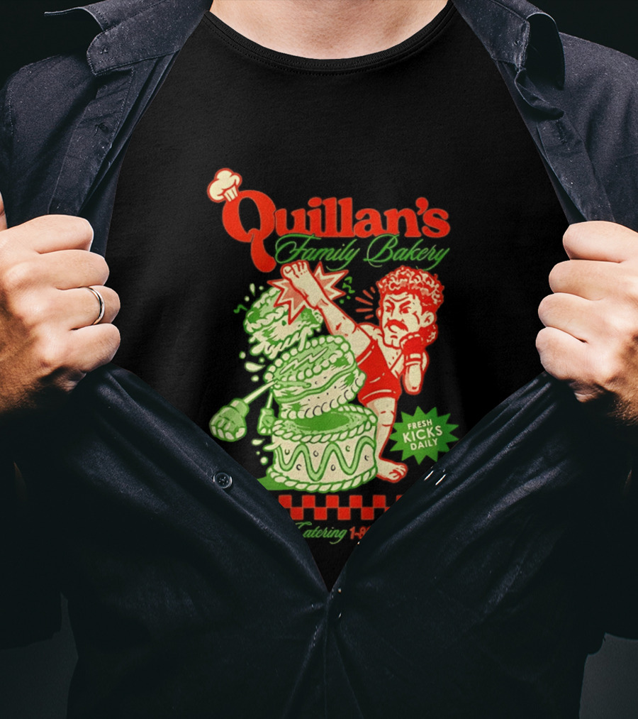 Quillan's Family Bakery Fresh Kicks Daily 1 800 Get Kicked T-Shirt