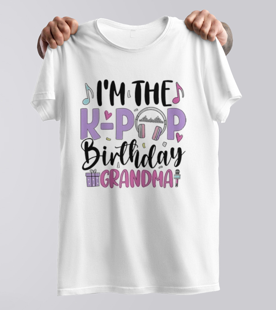 I'M The K Pop Birthday Grandma Party Music Note Gifts T-Shirt