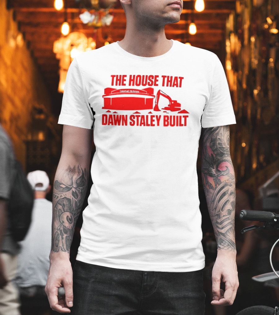 Colonial Life Arena The House That Dawn Staley Built T-Shirt