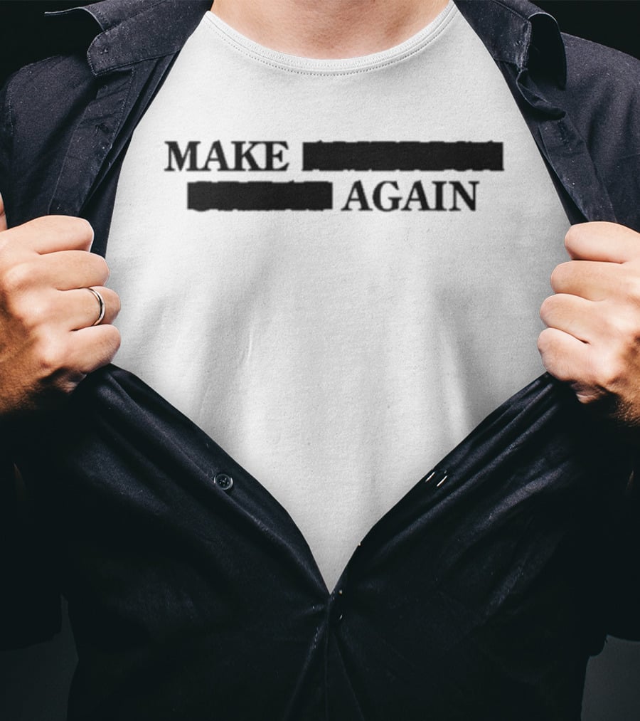 Make Redacted America Redacted Again T-Shirt