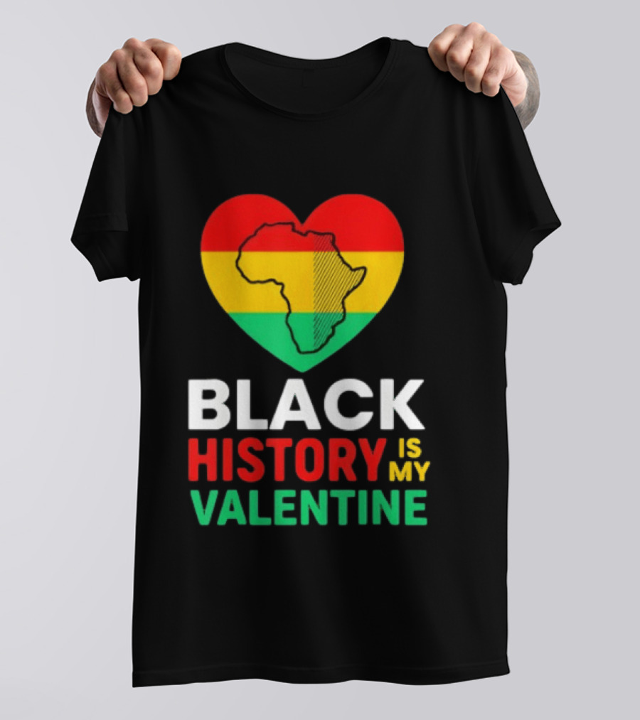 Black History Is My Valentine Heart Africa Map T-Shirt