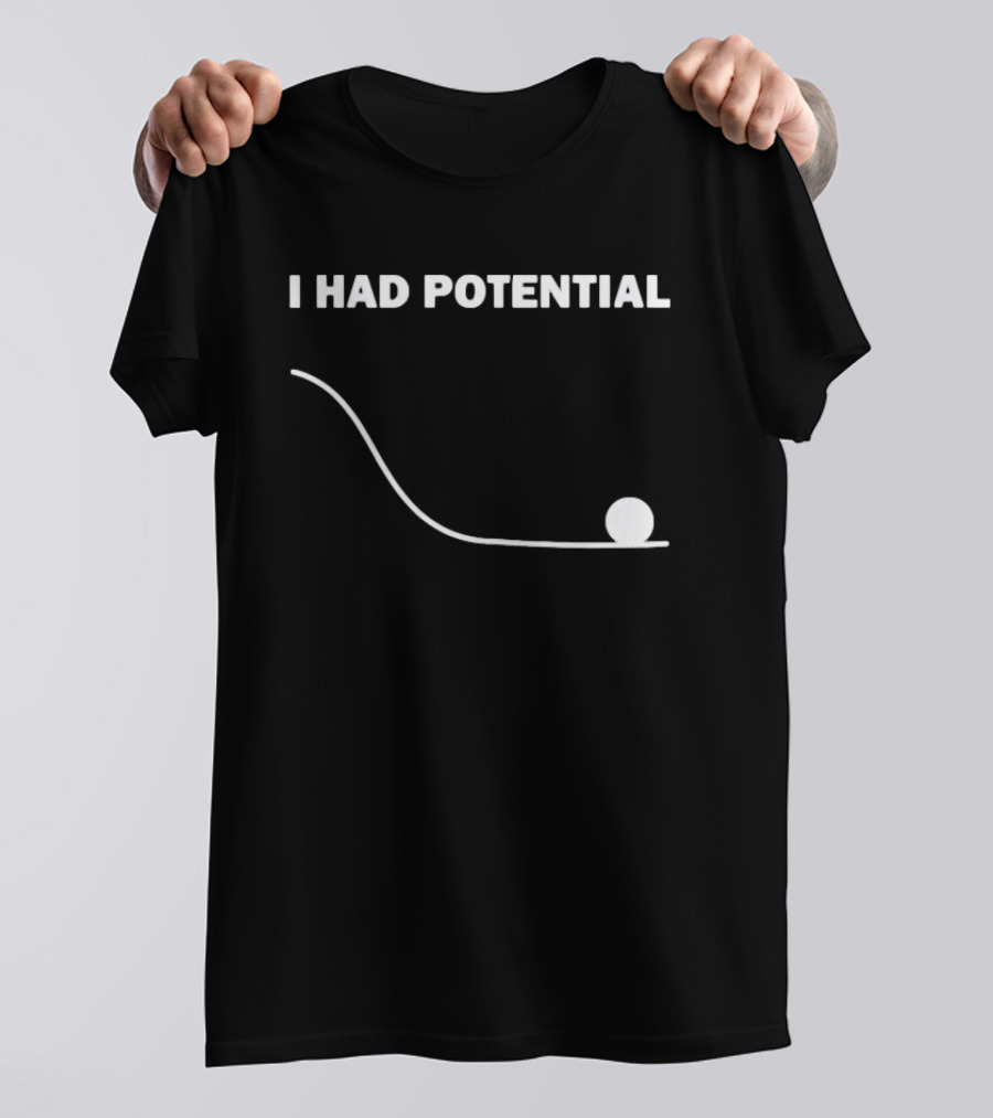Project Hail Mary Ryland Grace I Had Potential Physics Concept T-Shirt