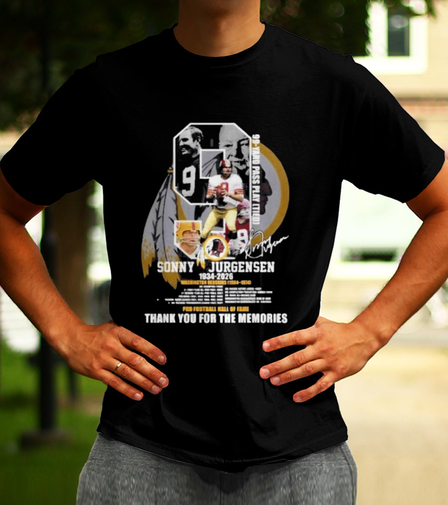 Sonny Jurgensen 1934 2026 Washington Redskins 99 Yard Pass Play Pro Football Hall Of Fame Thank You For The Memories T-Shirt