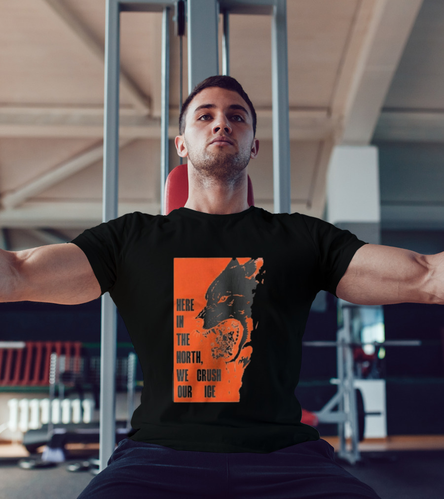 Here In The North We Crush Our Ice Wolf T-Shirt