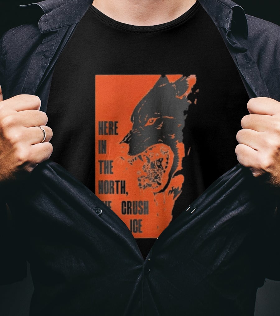 Here In The North We Crush Our Ice Wolf T-Shirt