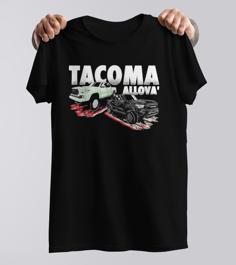 Tacoma Allova Lifted Truck T-Shirt