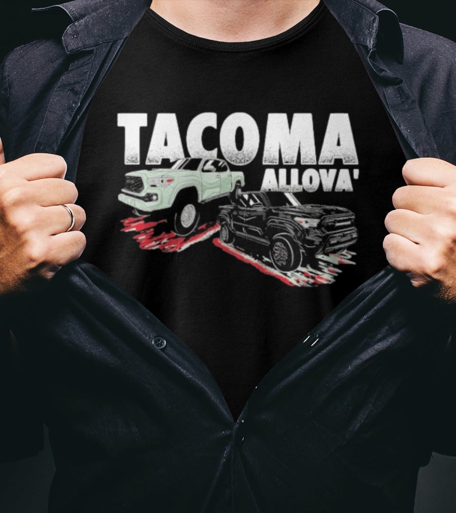 Tacoma Allova Lifted Truck T-Shirt
