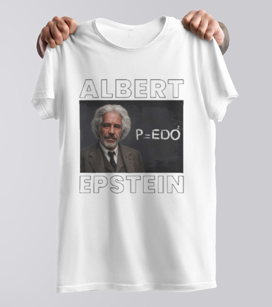 Albert Einstein Jeffrey Epstein T-Shirt