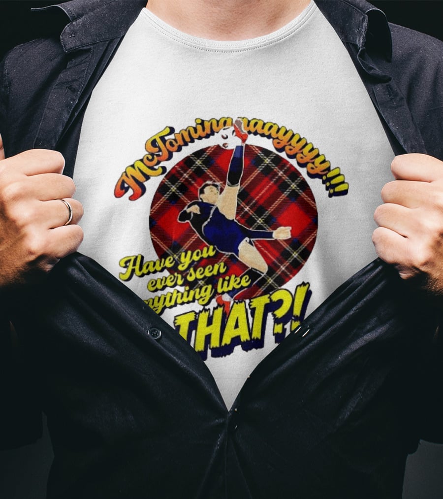 McTominayyyy Have You Ever Seen Anything Like That Plaid Soccer Kick T-Shirt