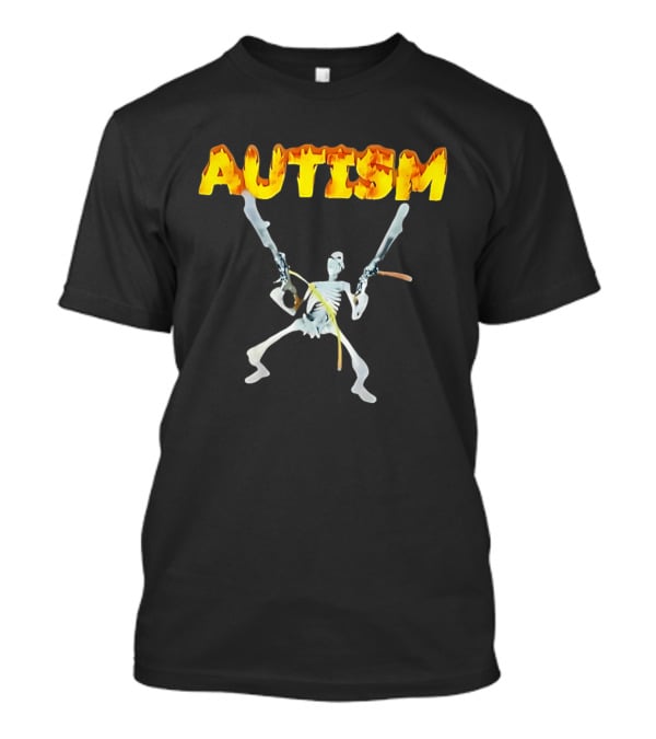 Autism Skeleton With Swords And Fire Letters T-Shirt