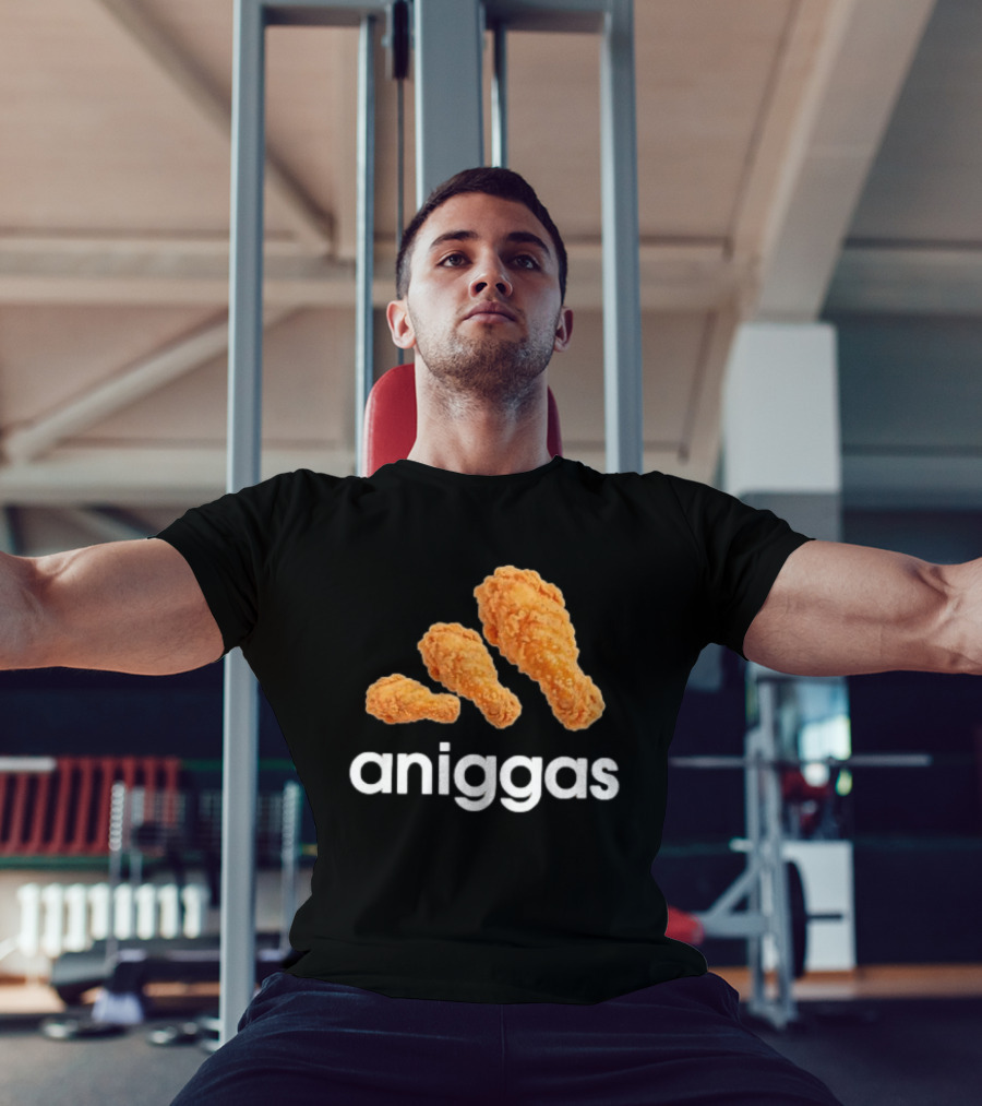 Crispy Fried Chicken Aniggas T-Shirt
