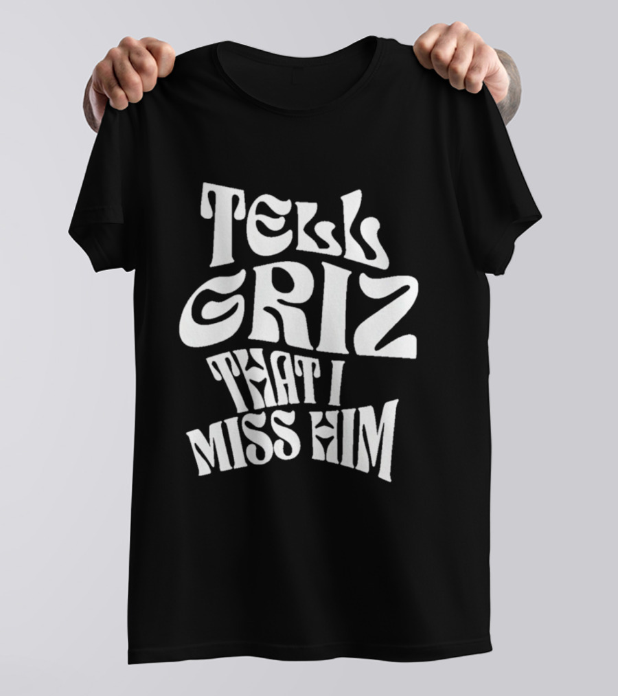 Tell Griz That I Miss Him Vancouver Grizzlies Basketball T-Shirt