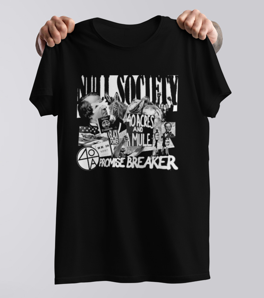 Null Society 40 Acres And Mule Promise Breaker T-Shirt