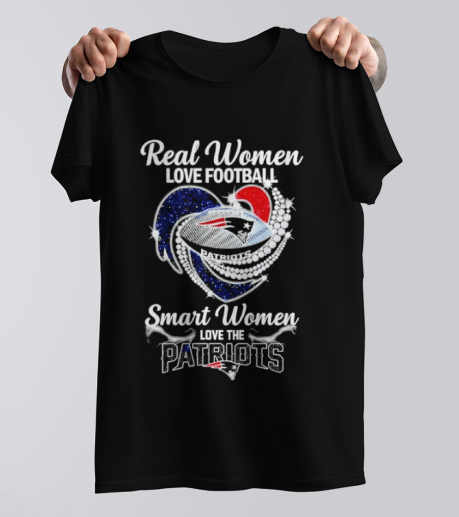 Real Women Love Football Smart Women Love The Patriots T-Shirt