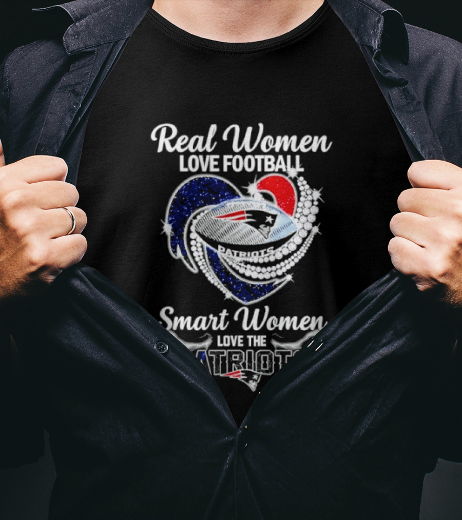 Real Women Love Football Smart Women Love The Patriots T-Shirt