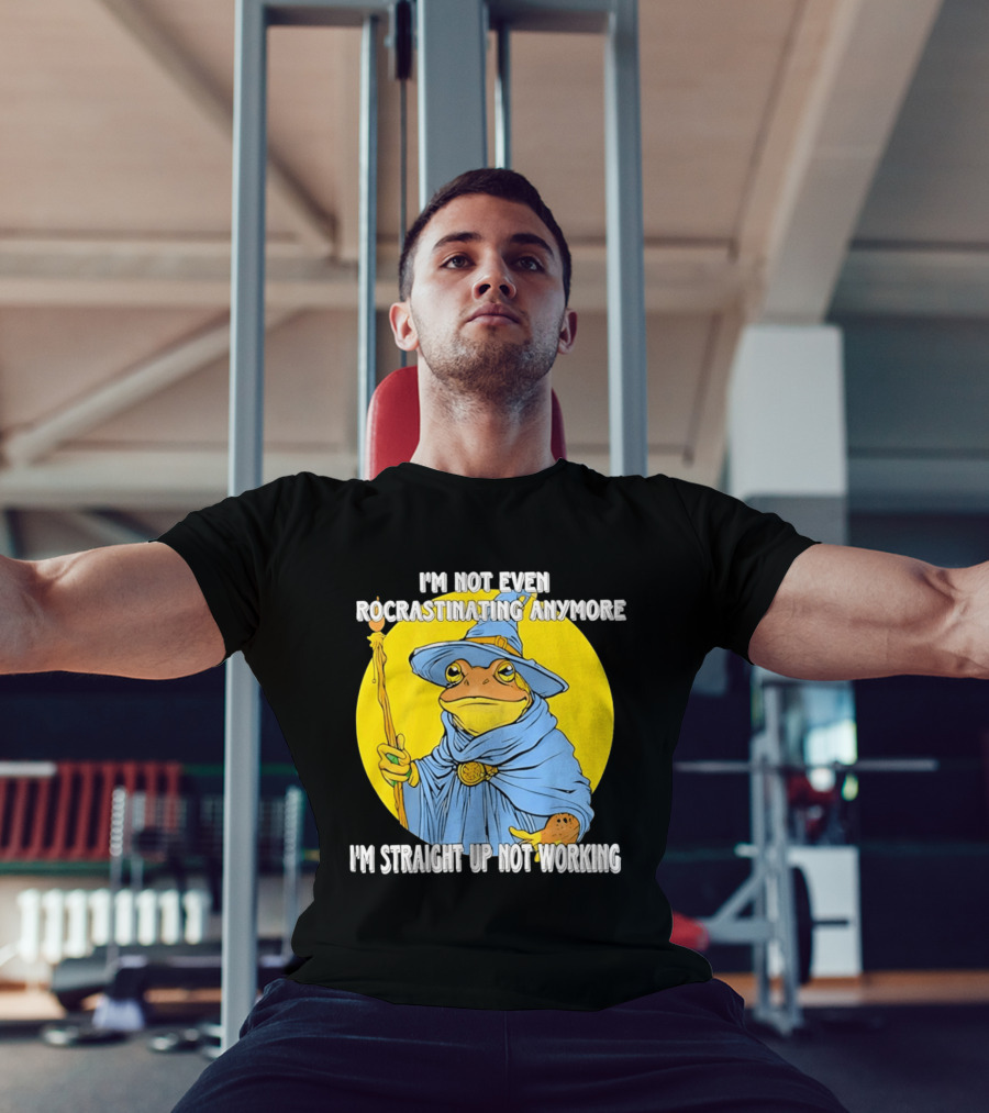 I'm Not Even Procrastinating Anymore I'm Straight Up Not Working Wizard Toad T-Shirt
