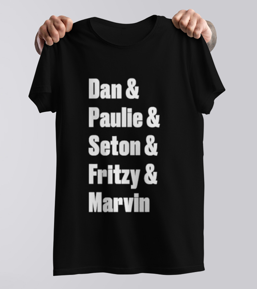 Dan Paulie Seton Fritzy Marvin Fan Favorites T-Shirt