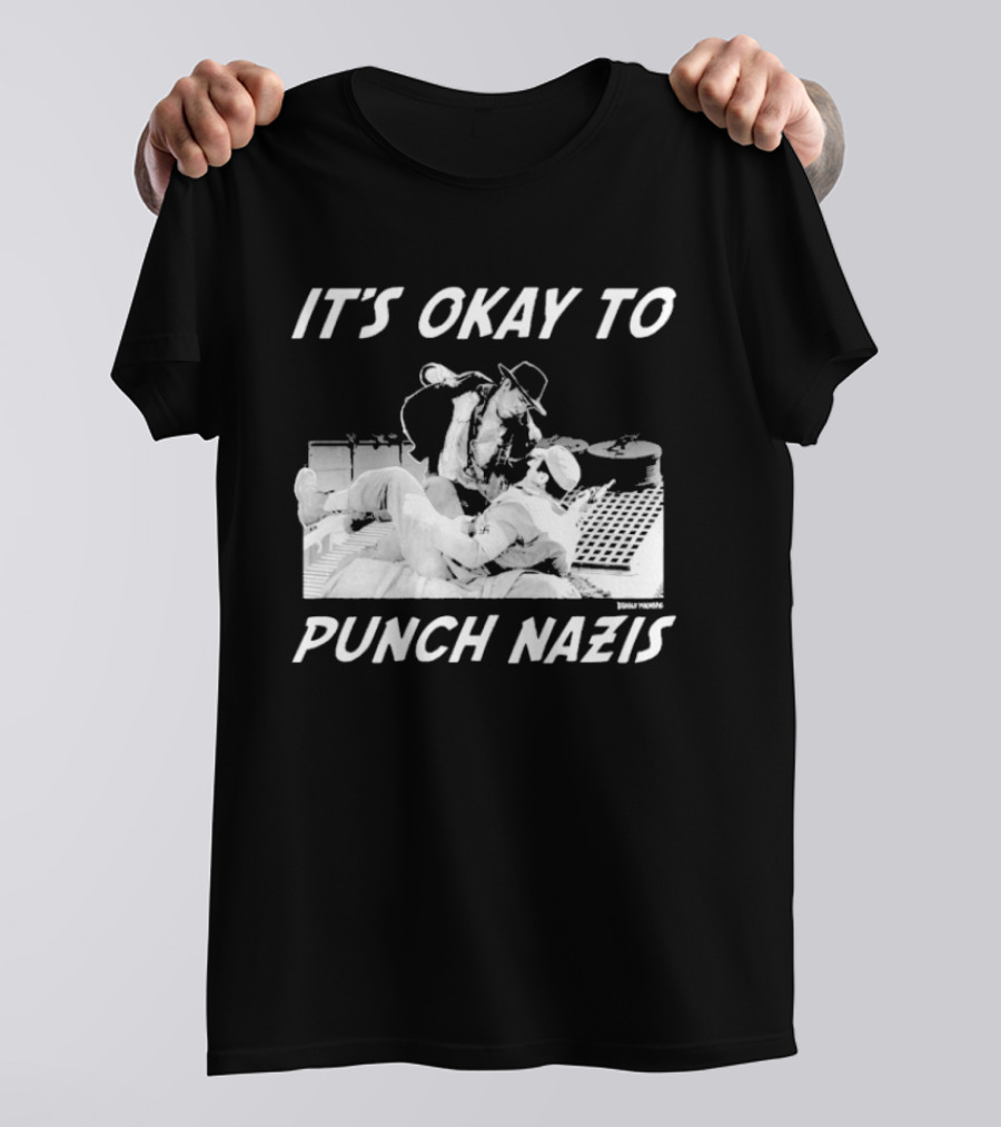 IT'S OKAY TO PUNCH NAZIS Indiana Jones Meme T-Shirt