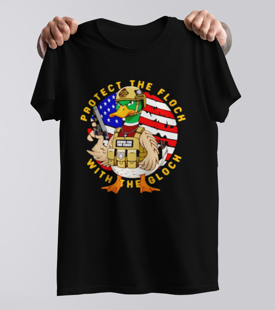 Protect The Flock With The Glock Patriotic Tactical Duck With American Flag T-Shirt