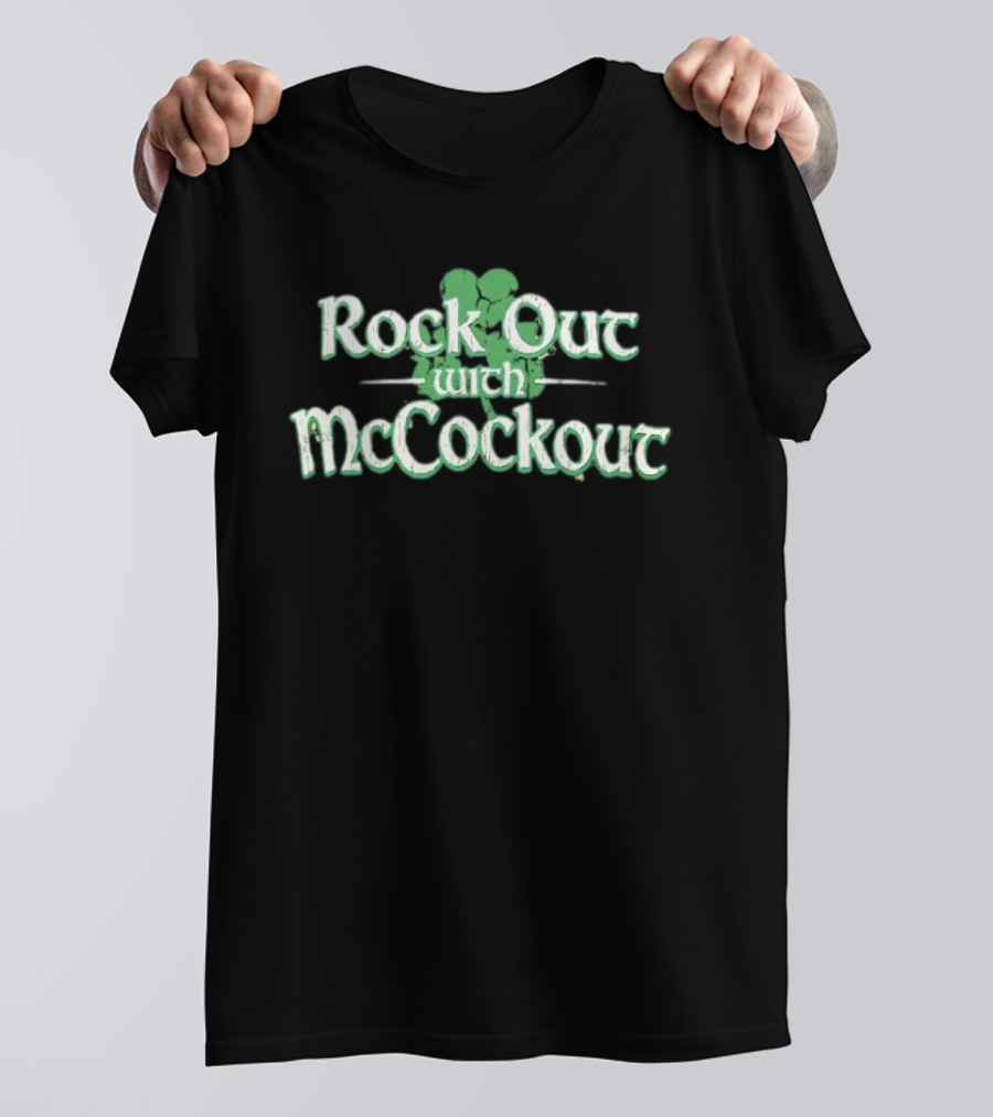 Rock Out With McCockout Shamrock Humor St. Patrick's Fun T-Shirt