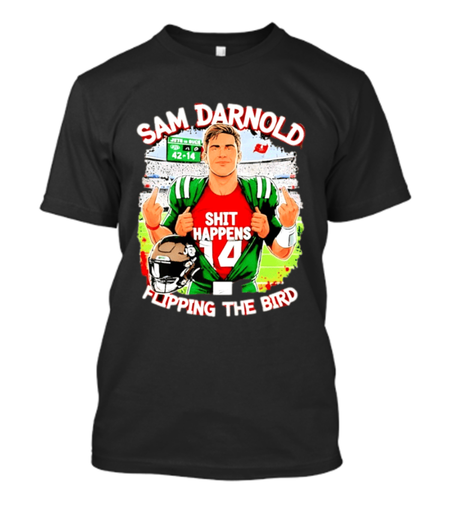 Sam Darnold Shit Happens 14 Flipping The Bird Stadium 42 14 T-Shirt