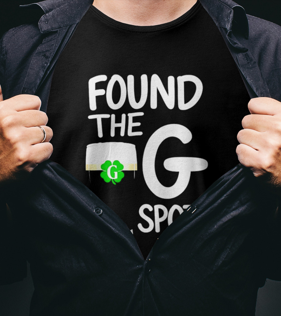 Found The G Spot Beer Shamrock St. Patrick's Day T-Shirt