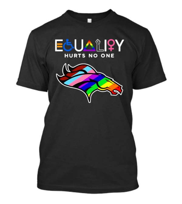 Denver Broncos Equality Hurts No One LGBTQ Pride T-Shirt